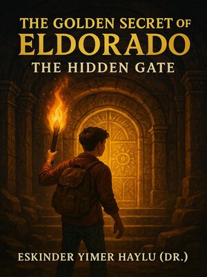 cover image of The Golden Secret of Eldorado